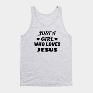 Just A Girl Who Loves Jesus Tank Top